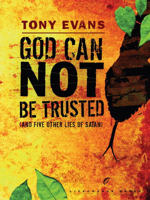 Title details for God Can Not Be Trusted by Tony Evans - Available